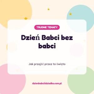 Dzień Babci bez babci — jak przejść przez to święto, grafika Kwiecień Academy